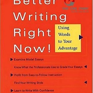 Better Writing Right Now by Francine D. Galko