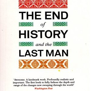 The End Of History & The Last Man By Francis Fukuyama Twentieth Anniversary Edition