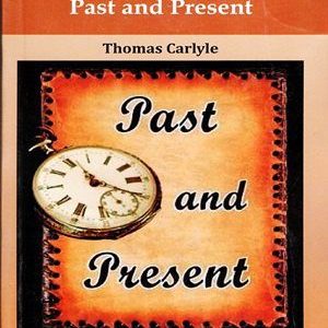 Past And Present By Thomas Carlyle (KM Literary Series)