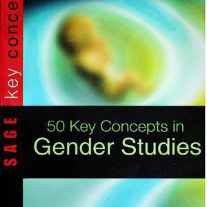 Fifty Key Concepts in Gender Studies By Jane Pilcher