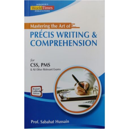 Mastering The Art of Precis Writing and Comprehension JWT