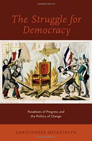The Struggle for Democracy By Christopher Meckstroth