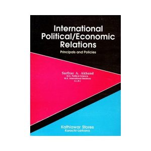 International Political Economical Relations By Sarfraz A Akhund