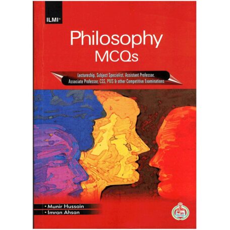 Philosophy MCQs By Munir Hussain and Imran Ahsan ILMI