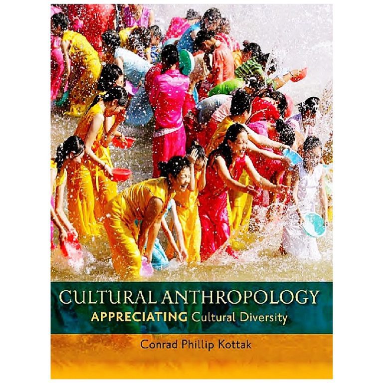 Kottak Css Cultural Anthropology Appreciating Cultural Diversity By Conrad Kottak ...