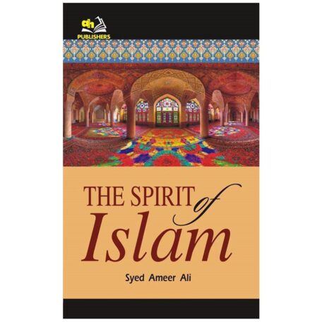 The Spirit of Islam By Syed Ameer Ali