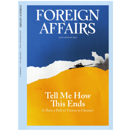 Foreign Affairs July August 2023 Issue