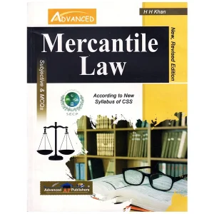 Mercantile Law Subjective & MCQs By H H Khan Advanced Publishers