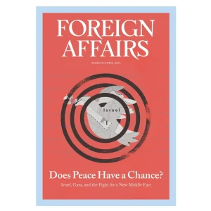 Foreign Affairs March April 2024 Issue