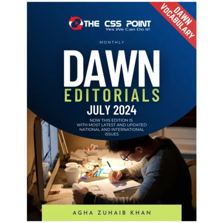 Dawn Editorials July 2024 Monthly Issue Agha Zuhaib Khan