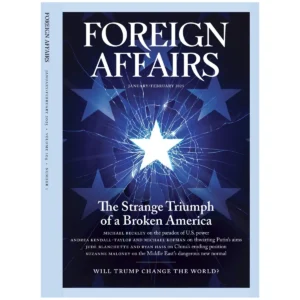 Foreign Affairs January February 2025 Issue